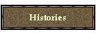 Histories