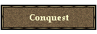 Conquest